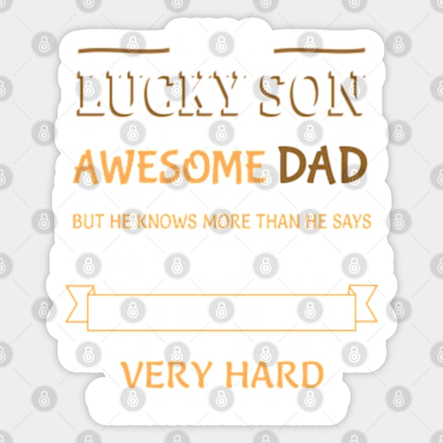 I Am A Lucky Son I have an awesome dad Sticker by Mas Design